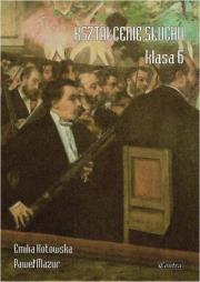 Okładka książki Kształcenie słuchu klasa 6