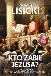 Kto zabił Jezusa?. Autor: Paweł Lisicki. Dadada.pl Okładka książki Kto zabił Jezusa?