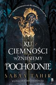 Okładka książki Ku ciemności wzniesiemy pochodnie