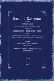 Okładka książki Kuchnia koszerna. Podręcznik dla każdego żydowskiego domu, zawierający najrozmaitsze sposoby gotowania i pieczenia.