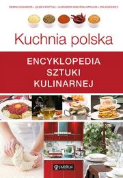 Kuchnia polska. Encyklopedia sztuki kulinarnej. Autor: Romana Chojnacka, Jolanta Przytuła, Swulińska-Katulska Aleksandra. Dadada.pl Okładka książki Kuchnia polska. Encyklopedia sztuki kulinarnej