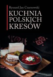 Okładka książki Kuchnia polskich Kresów