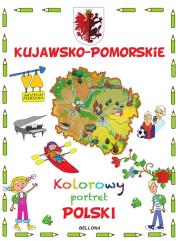 Okładka książki Kujawsko-Pomorskie. Kolorowy portret Polski