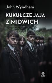 Kukułcze jaja z Midwich. Autor: Wyndham John. Dadada.pl Okładka książki Kukułcze jaja z Midwich