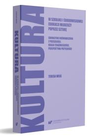 Okładka książki Kultura w szkolnej i środowiskowej edukacji...