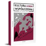 Kultura Współczesna 2 (127)/2024 Nowe lapidarności. Autor:   Praca zbiorowa. Dadada.pl Okładka książki Kultura Współczesna 2 (127)/2024 Nowe lapidarności