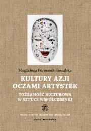 Okładka książki Kultury Azji oczami artystek. Tożsamość kulturowa w sztuce współczesnej. Studia i Monografie