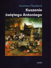 Kuszenie  świętego Antoniego. Autor: Flaubert Gustave. Dadada.pl Okładka książki Kuszenie  świętego Antoniego