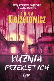 Kuźnia przeklętych. Autor: Klejzerowicz Anna. Dadada.pl Okładka książki Kuźnia przeklętych