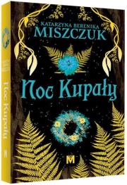 Okładka książki Kwiat paproci T.2 Noc Kupały TW