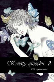 Kwiaty grzechu #3. Autor: Hyeon-sook Lee. Dadada.pl Okładka książki Kwiaty grzechu #3