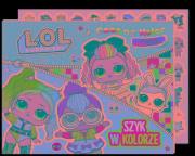 L.O.L. Surprise! Czas na kolor. Szyk w kolorze. Autor: Opracowanie zbiorowe. Dadada.pl Okładka książki L.O.L. Surprise! Czas na kolor. Szyk w kolorze