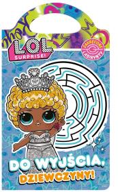 Okładka książki L.O.L. Surprise. Zakręcone labir