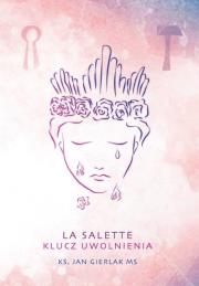 Okładka książki La Salette. Klucz uwolnienia