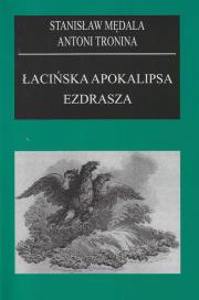 Łacińska apokalipsa Ezdrasza. Autor: Mędrala Stanisław, Tronina Antoni. Dadada.pl Okładka książki Łacińska apokalipsa Ezdrasza