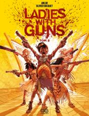Ladies with Guns. Autor: Bizot Anne-Laure (Anlor), Olivier Bocquet. Dadada.pl Okładka książki Ladies with Guns