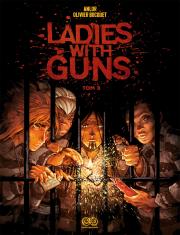 Ladies with Guns Tom 3. Autor: Bizot Anne-Laure (Anlor), Olivier Bocquet. Dadada.pl Okładka książki Ladies with Guns Tom 3