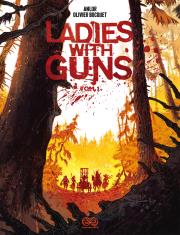 Ladies with Guns. Autor: Bizot Anne-Laure, Olivier Bocquet. Dadada.pl Okładka książki Ladies with Guns