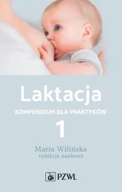 Laktacja tom 1. Autor: Rosół Marianna. Wilińska Elżbieta. Dadada.pl Okładka książki Laktacja tom 1