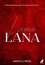 Lana. Autor: Cyrkiel Marta. Dadada.pl Okładka książki Lana