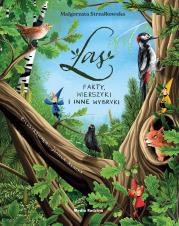 Las. Fakty, wierszyki i inne wybryki. Autor: Małgorzata Strzałkowska. Dadada.pl Okładka książki Las. Fakty, wierszyki i inne wybryki