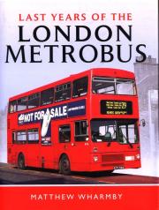 Last Years of the London Metrobus. Autor: Wharmby Matthew. Dadada.pl Okładka książki Last Years of the London Metrobus