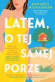 Latem, o tej samej porze. Autor: Annabel Monaghan. Dadada.pl Okładka książki Latem, o tej samej porze