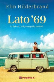 Lato 69. Autor: Hilderbrand Elin. Dadada.pl Okładka książki Lato 69