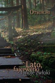 Okładka książki Lato, fajerwerki i moje zwłoki