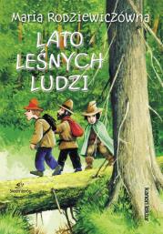 Lato leśnych ludzi. Autor: Maria Rodziewiczówna. Dadada.pl Okładka książki Lato leśnych ludzi