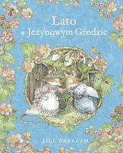 Lato w Jeżynowym Grodzie. Autor: Jill Barklem. Dadada.pl Okładka książki Lato w Jeżynowym Grodzie