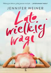 Lato wielkiej wagi. Autor: Weiner Jennifer. Dadada.pl Okładka książki Lato wielkiej wagi