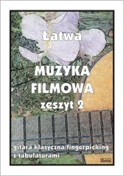 Łatwa Muzyka filmowa z.2 Gitara klasyczna.... Autor: M. Pawełek. Dadada.pl Okładka książki Łatwa Muzyka filmowa z.2 Gitara klasyczna...