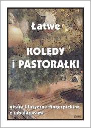 Łatwe Kolędy i pastorałki. Gitara klasyczna.... Autor: M. Pawełek. Dadada.pl Okładka książki Łatwe Kolędy i pastorałki. Gitara klasyczna...