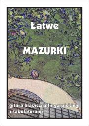 Łatwe Mazurki - gitara klasyczna/fingerpicking z t. Autor: M. Pawełek. Dadada.pl Okładka książki Łatwe Mazurki - gitara klasyczna/fingerpicking z t