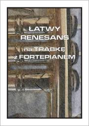 Łatwy renesans na trąbkę z fortepianem. Autor: CEZARY JASTRZĘBSKI. Dadada.pl Okładka książki Łatwy renesans na trąbkę z fortepianem