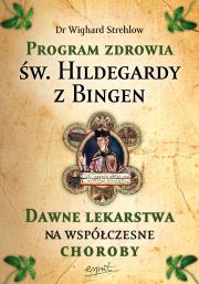 Leczenie chorób duszy. Terapia Hildegardowa dla cierpiących na depresję, lęki, napięcia i stres wyd. 2023. Autor: Wighard Strehlow. Dadada.pl Okładka książki Leczenie chorób duszy. Terapia Hildegardowa dla cierpiących na depresję, lęki, napięcia i stres wyd. 2023