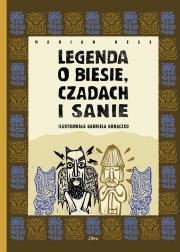 Okładka książki Legenda o Biesie, Czadach i Sanie