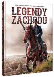 Legendy Zachodu Wyatt Earp Billy Kid Siedzący Byk. Autor: Christophe Bec. Dadada.pl Okładka książki Legendy Zachodu Wyatt Earp Billy Kid Siedzący Byk