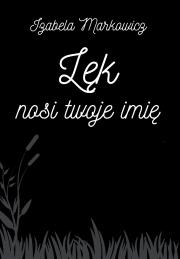 Okładka książki Lęk nosi twoje imię