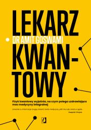 Lekarz kwantowy. Autor: Amit Goswami. Dadada.pl Okładka książki Lekarz kwantowy