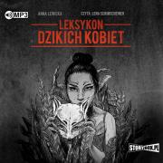 Leksykon dzikich kobiet audiobook. Autor: Lewicka Anna. Dadada.pl Okładka książki Leksykon dzikich kobiet audiobook