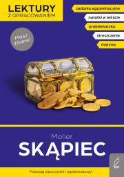 Lektury z opracowaniem. Skąpiec. Autor: Molier. Dadada.pl Okładka książki Lektury z opracowaniem. Skąpiec