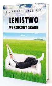 Lenistwo. Wyrzucony skarb. Autor: Andrzej Zwoliński. Dadada.pl Okładka książki Lenistwo. Wyrzucony skarb