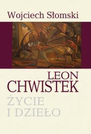 Leon Chwistek. Życie i dzieło. Autor: Słomski Wojciech. Dadada.pl Okładka książki Leon Chwistek. Życie i dzieło