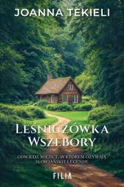 Leśniczówka Wszebory wyd. 3. Autor: Joanna Tekieli. Dadada.pl Okładka książki Leśniczówka Wszebory wyd. 3