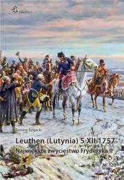Leuthen (Lutynia) 5 XII 1757. Autor: Rogacki Tomasz. Dadada.pl Okładka książki Leuthen (Lutynia) 5 XII 1757