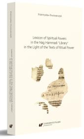 Lexicon of Spiritual Powers in the Nag Hammad. Autor: Piwowarczyk Przemysław. Dadada.pl Okładka książki Lexicon of Spiritual Powers in the Nag Hammad