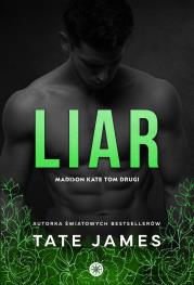 Liar. Madison Kate. Tom 2. Autor: Tate James. Dadada.pl Okładka książki Liar. Madison Kate. Tom 2