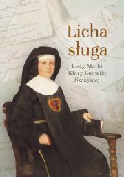 Licha sługa. Autor: Szczęsna Klara Ludwika. Dadada.pl Okładka książki Licha sługa